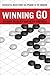 Winning Go by Richard Bozulich