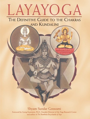 Layayoga: The Definitive Guide to the Chakras and Kundalini (Paperback)