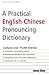 A Practical English-Chinese Pronouncing Dictionary: [Fully Romanized] (Tuttle Language Library) (English and Mandarin Chinese Edition)