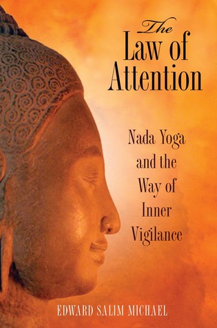 The Law of Attention: Nada Yoga and the Way of Inner Vigilance (Paperback)