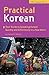 Practical Korean: Your Guide to Speaking Korean Quickly and Effortlessly in a Few Hours (Tuttle Language Library) (English and Korean Edition)
