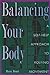 Balancing Your Body: A Self...