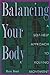Balancing Your Body: A Self-Help Approach to Rolfing Movement