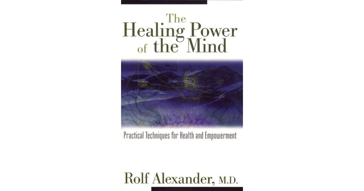 The Healing Power of the Mind: Practical Techniques for Health and ...