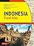 Indonesia Travel Atlas Third Edition: Indonesia's Most Up-to-date Travel Atlas