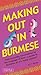 Making Out in Burmese by T.F. Rhoden
