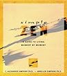 Simple Zen: A Guide to Living Moment by Moment (Simple Series)