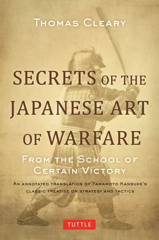 Secrets of the Japanese Art of Warfare: From the School of Certain Victory (Hardcover)