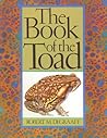 The Book of the Toad by Robert M. DeGraaff