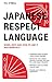 Japanese Respect Language by P.G. O'Neill