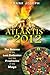 Atlantis and 2012: The Scie...