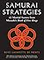 Samurai Strategies: 42 Martial Secrets from Musashi's Book of Five Rings (The Samurai Way of Winning!)