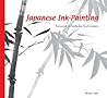 Japanese Ink Painting: Lessons in Suiboku Technique (Designed for the Beginner) Japanese Ink Painting: Lessons in Suiboku Technique (Designed for the Beginner)