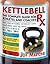 Kettlebell Rx: The Complete...
