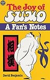 The Joy of Sumo by David  Benjamin