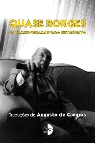 Quase Borges: 20 transpoemas e uma entrevista (Paperback)