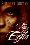 Time of the Eagle by Sherryl Jordan