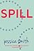 Spill: Secrets from a Former Agency Executive & Spokesblogger