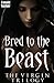 Bred to the Beast: The Virgin Trilogy