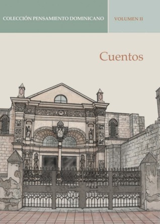 Cuentos (Colección Pensamiento Dominicano, Volumen II)