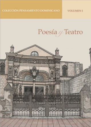 Poesía y Teatro (Colección Pensamiento Dominicano, Volumen I)