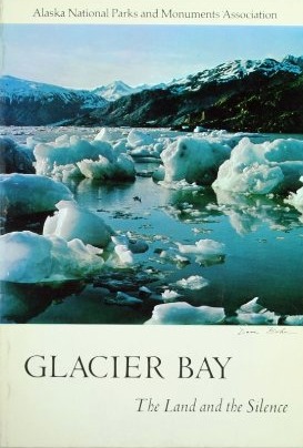 Glacier Bay: the Land and The Silence (Paperback)