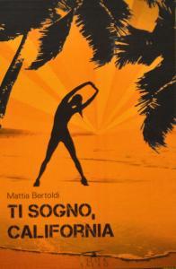 Ti sogno California