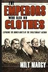 The Emperors Who Had No Clothes by Milt Marcy