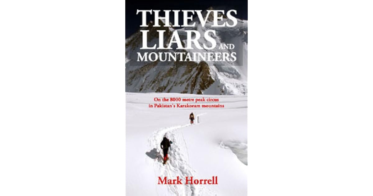 Thieves, Liars and Mountaineers: On the 8000 metre peak circus in