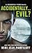 Accidentally...Evil? (Accid...