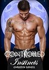 Controlled Instincts by Christin Lovell