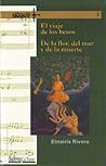 El Viaje De Los Besos / De la flor, del mar y de la muerte (Coleccion Sinsonte, 3)