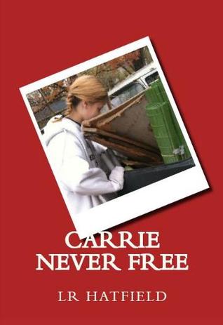 Carrie: Never Free (Wells Family, #3)