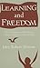 Learning and Freedom: Policy, Pedagogy and Paradigms in Indian Education and Schooling