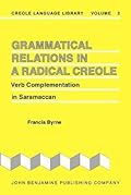 Grammatical Relations in a Radical Creole: Verb Complementation in Saramaccan