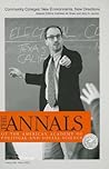 Community Colleges: New Environments, New Directions (The ANNALS of the American Academy of Political and Social Science Series)