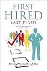 First Hired, Last...