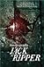 The Autobiography of Jack the Ripper: In His Own Words, The Confession of the World’s Most Infamous Killer