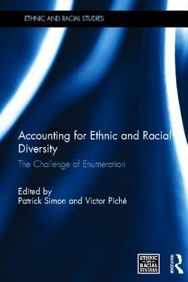 Accounting for Ethnic and Racial Diversity: The Challenge of Enumeration (Ethnic and Racial Studies)