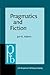 Pragmatics and Fiction (Pragmatics & Beyond)