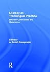 Literacy as Translingual Practice