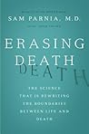 Erasing Death by Sam Parnia