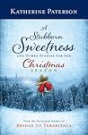 A Stubborn Sweetness and Other Stories for the Christmas Season