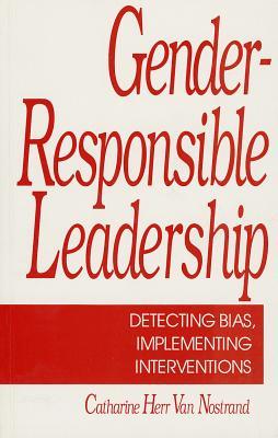 Gender-Responsible Leadership: Detecting Bias, Implementing Interventions