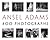Ansel Adams by Ansel Adams