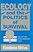 Ecology and the Politics of Survival: Conflicts Over Natural Resources in India