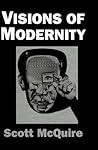 Visions of Modernity: Representation, Memory, Time and Space in the Age of the Camera
