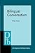 Bilingual Conversation (Pragmatics & Beyond)