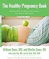 The Healthy Pregnancy Book by William Sears