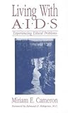 Living with AIDS: Experiencing Ethical Problems